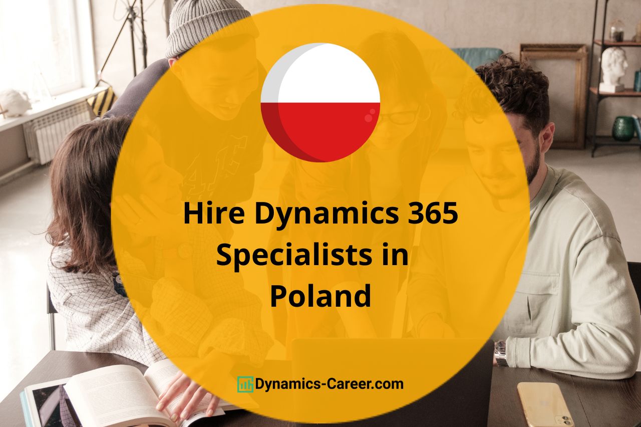 Hire Microsoft Dynamics 365 Developers & Consultants in Poland